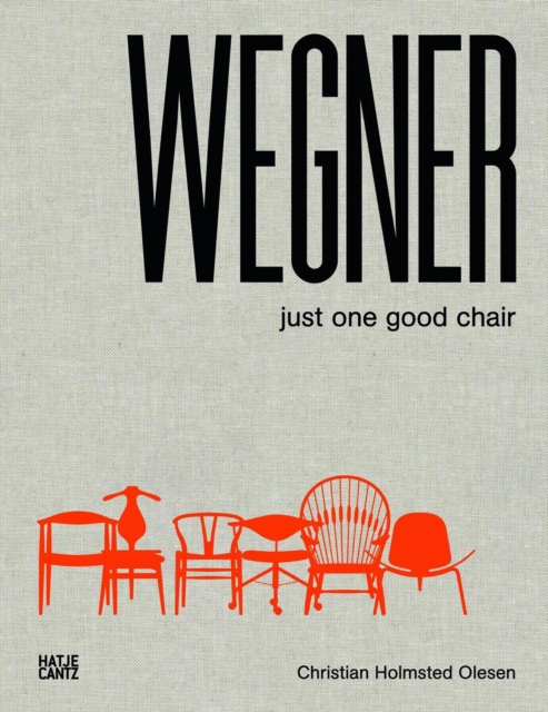 Hans J. Wegner : Just One Good Chair, Hardback Book