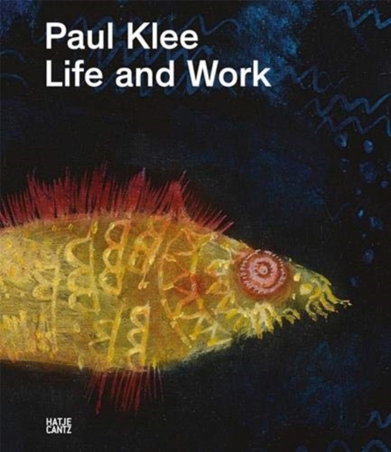 Paul Klee : Life and Work, Paperback / softback Book