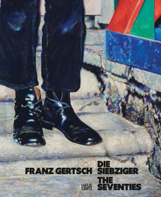 Franz Gertsch (Bilingual edition) : Die Siebziger / The Seventies, Hardback Book