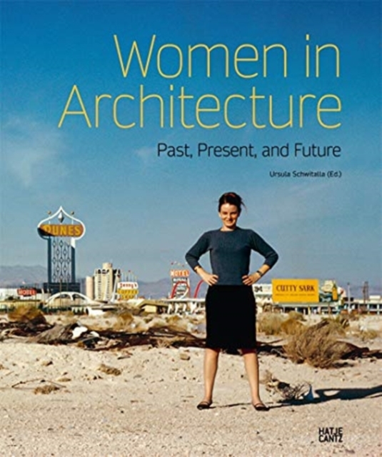 Women in Architecture : Past, Present, and Future, Paperback / softback Book