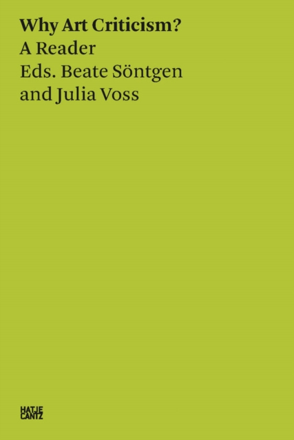 Beate Sontgen & Julia Voss: Why Art Criticism? A Reader, Paperback / softback Book