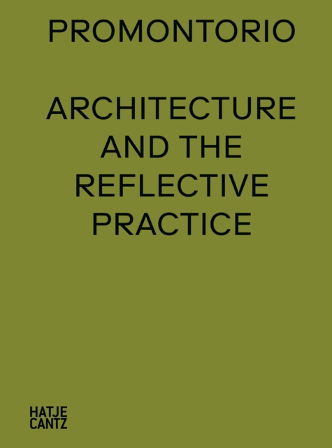 Promontorio : Architecture and the Reflective Practice, Hardback Book