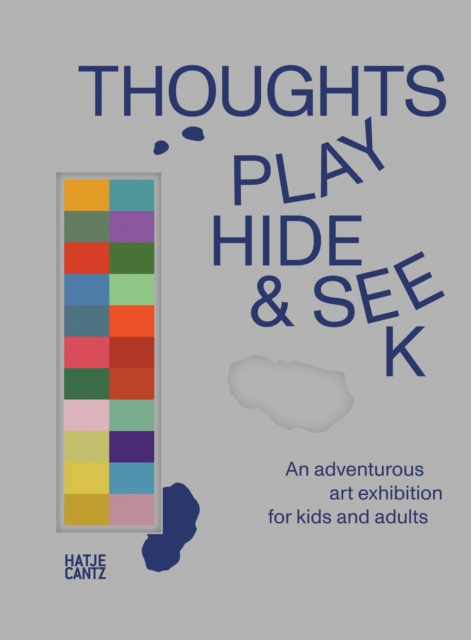 Thoughts Play Hide and Seek : An adventurous art exhibition for Kids and Adults, Paperback / softback Book