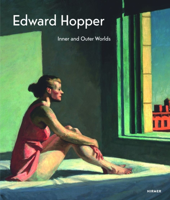 Edward Hopper: Inner and Outer Worlds, Hardback Book