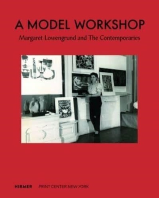 A Model Workshop: Margaret Lowengrund and The Contemporaries, Hardback Book
