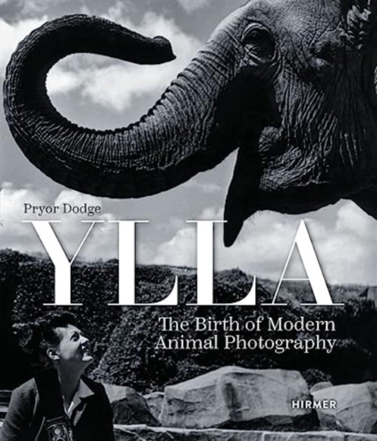 Ylla: The Birth of Modern Animal Photography, Hardback Book