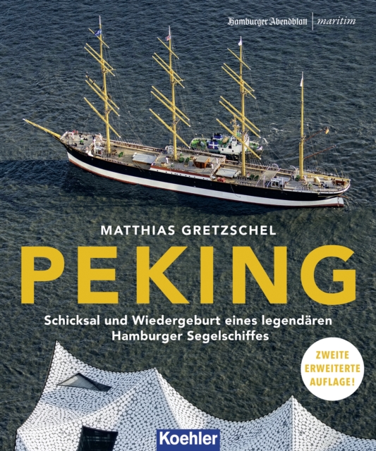 PEKING : Schicksal und Wiedergeburt eines legendaren Hamburger Segelschiffes, EPUB eBook