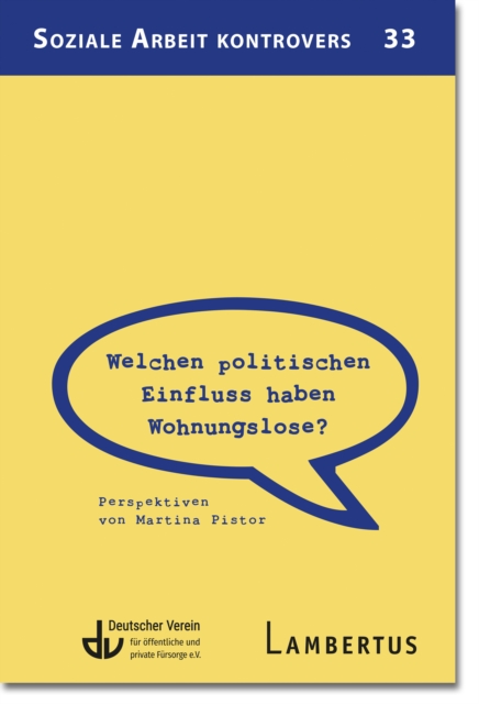 Welchen politischen Einfluss haben Wohnungslose? :  Perspektiven von Martina Pistor, PDF eBook