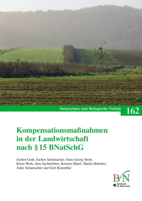 Kompensationsmanahmen in der Landwirtschaft nach  15 BNatSchG : Naturschutz und Biologische Vielfalt Heft 162, PDF eBook