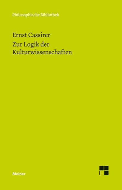 Zur Logik der Kulturwissenschaften. Funf Studien : Mit einem Anhang: Naturalistische und humanistische Begrundung der Kulturphilosophie, PDF eBook