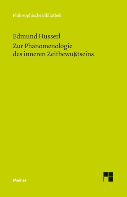Zur Phanomenologie des inneren Zeitbewutseins : Mit den Texten aus der Erstausgabe und dem Nachla, PDF eBook