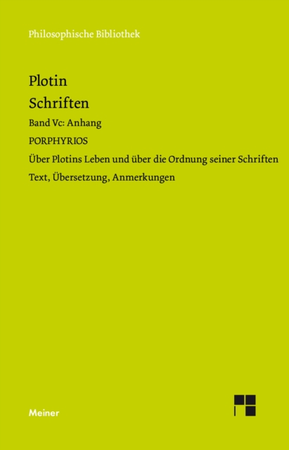 Schriften. Band V : Anhang: Porphyrios, Uber Plotins Leben und uber die Ordnung seiner Schriften. Zweisprachige Ausgabe, PDF eBook
