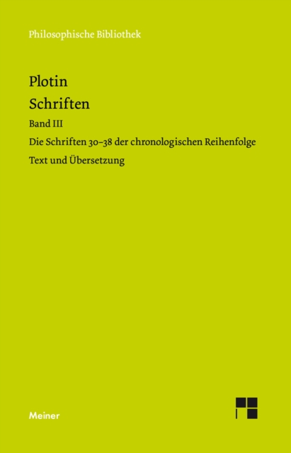 Schriften. Band III : Die Schriften 30-38 der chronologischen Reihenfolge (Text und Ubersetzung). Zweisprachige Ausgabe, PDF eBook