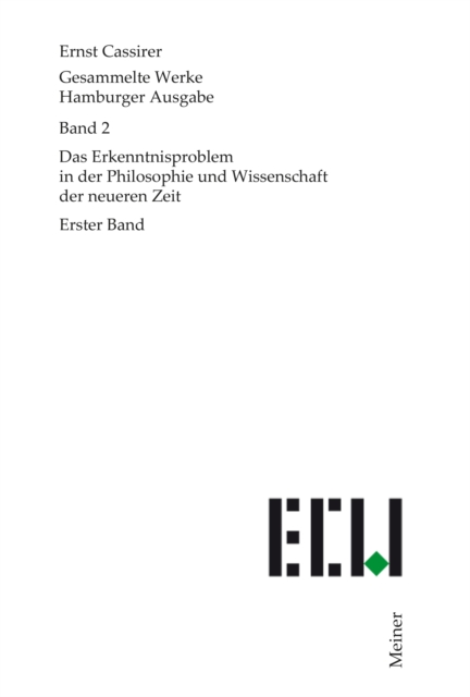 Das Erkenntnisproblem in der Philosophie und Wissenschaft der neueren Zeit. Erster Band, PDF eBook