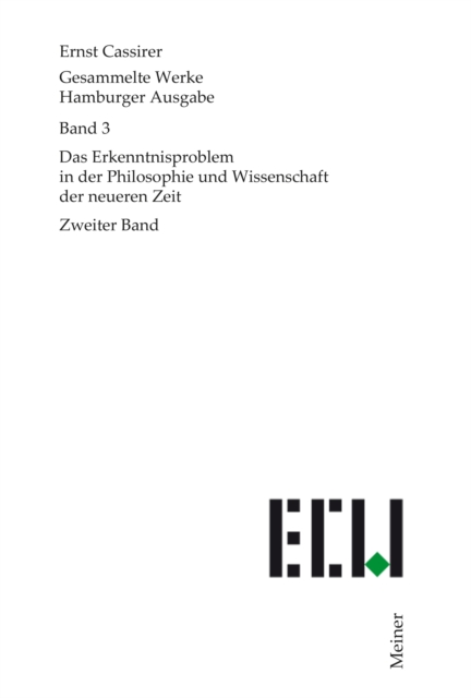 Das Erkenntnisproblem in der Philosophie und Wissenschaft der neueren Zeit. Zweiter Band, PDF eBook