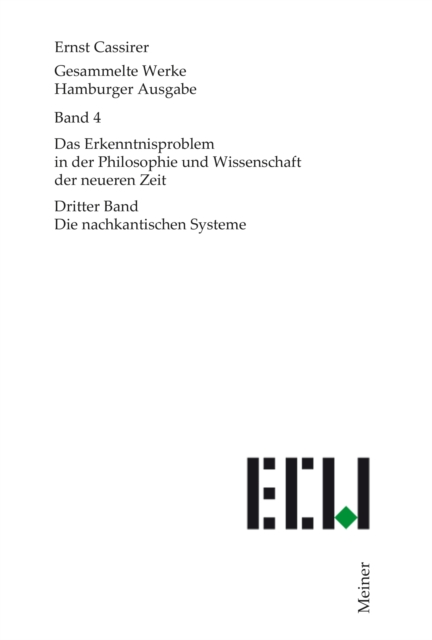 Das Erkenntnisproblem in der Philosophie und Wissenschaft der neueren Zeit. Dritter Band : Die nachkantischen Systeme, PDF eBook