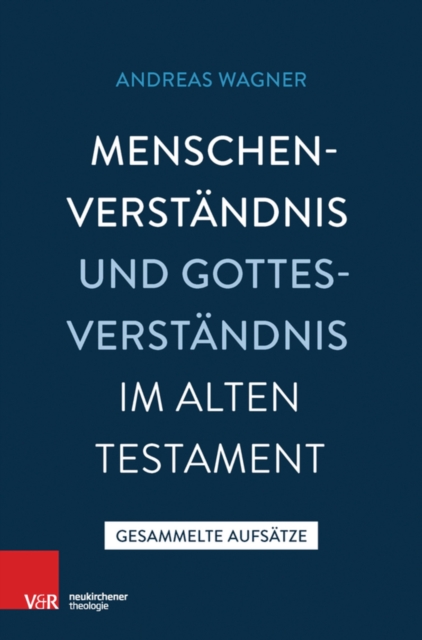 Menschenverstandnis und Gottesverstandnis im Alten Testament : Gesammelte Aufsatze 2, PDF eBook