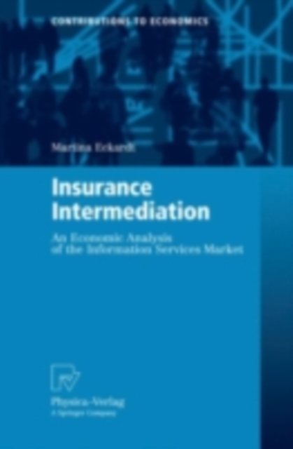 Insurance Intermediation : An Economic Analysis of the Information Services Market, PDF eBook