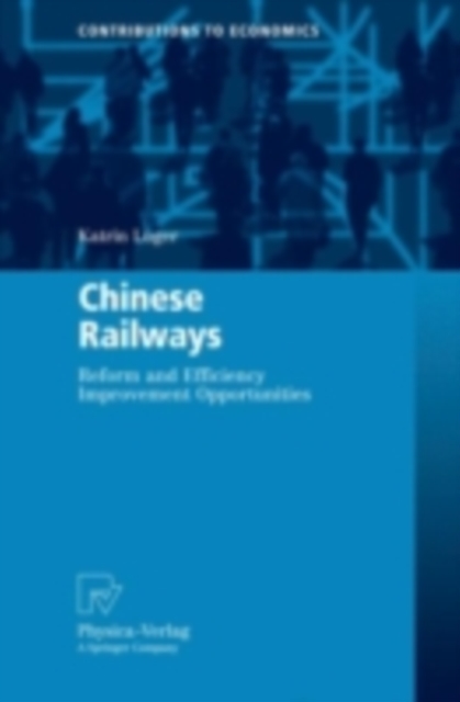 Chinese Railways : Reform and Efficiency Improvement Opportunities, PDF eBook