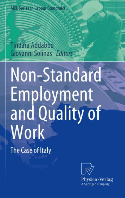 Non-Standard Employment and Quality of Work : The Case of Italy, PDF eBook