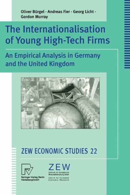 The Internationalisation of Young High-Tech Firms : An Empirical Analysis in Germany and the United Kingdom, PDF eBook
