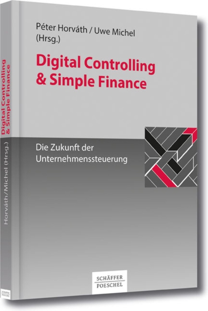 Digital Controlling & Simple Finance : Die Zukunft der Unternehmenssteuerung, PDF eBook