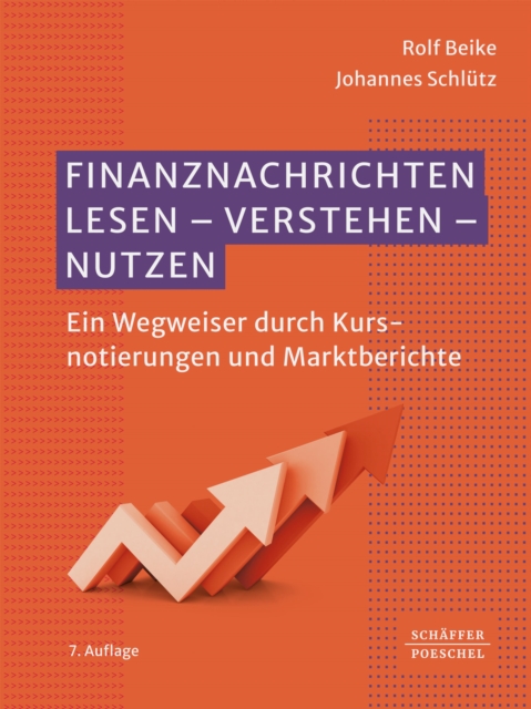 Finanznachrichten lesen - verstehen - nutzen : Ein Wegweiser durch Kursnotierungen und Marktberichte, PDF eBook