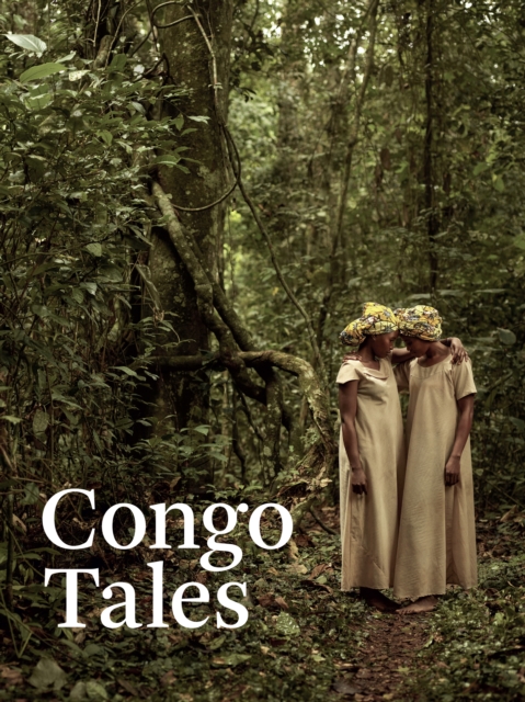Congo Tales : Told By the People of Mbomo, Hardback Book