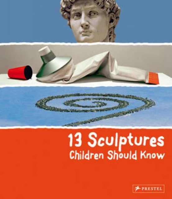 13 Sculptures Children Should Know, Hardback Book