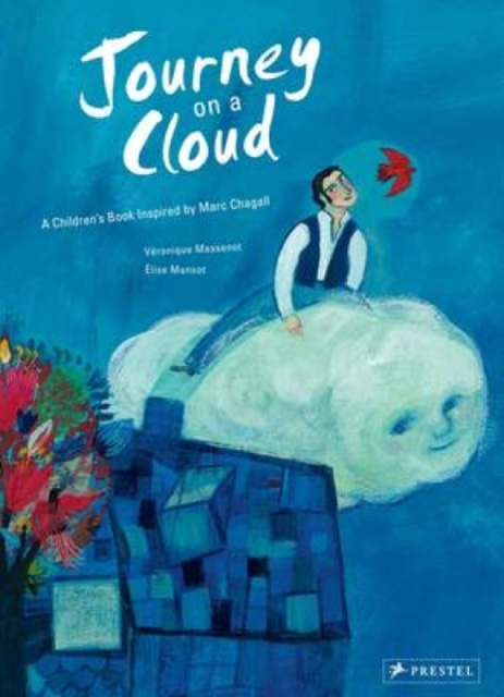 Journey on a Cloud : A Children's Book Inspired by Marc Chagall, Hardback Book