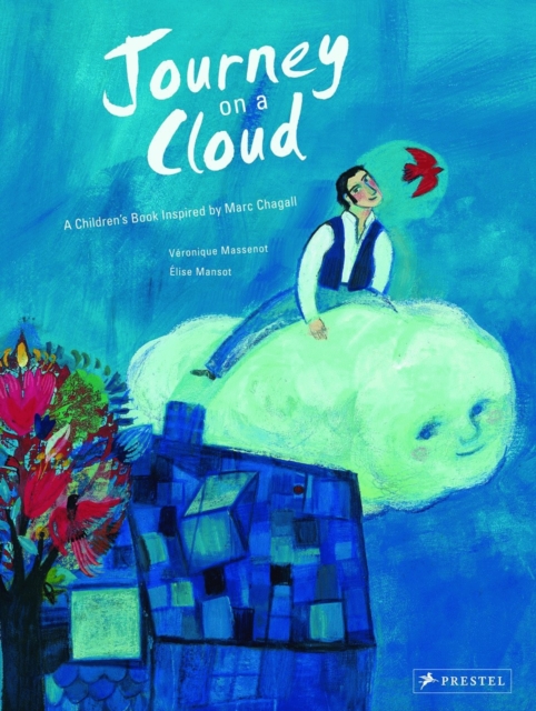 Journey on a Cloud : A Children's Book Inspired by Marc Chagall, Hardback Book