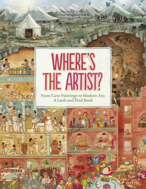 Where's The Artist? From Cave Paintings to Modern Art, Hardback Book