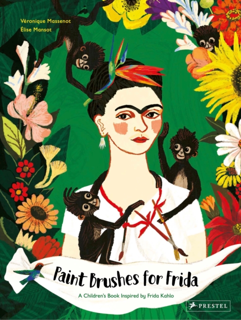 Paint Brushes for Frida : A Children's Book Inspired by Frida Kahlo, Hardback Book