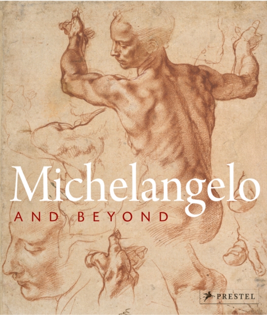Michelangelo and Beyond, Hardback Book
