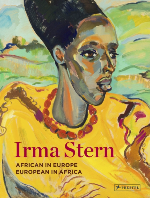 Irma Stern : African in Europe - European in Africa, Hardback Book
