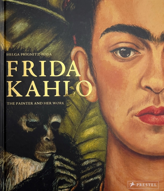 Frida Kahlo : The Painter and Her Work, Hardback Book