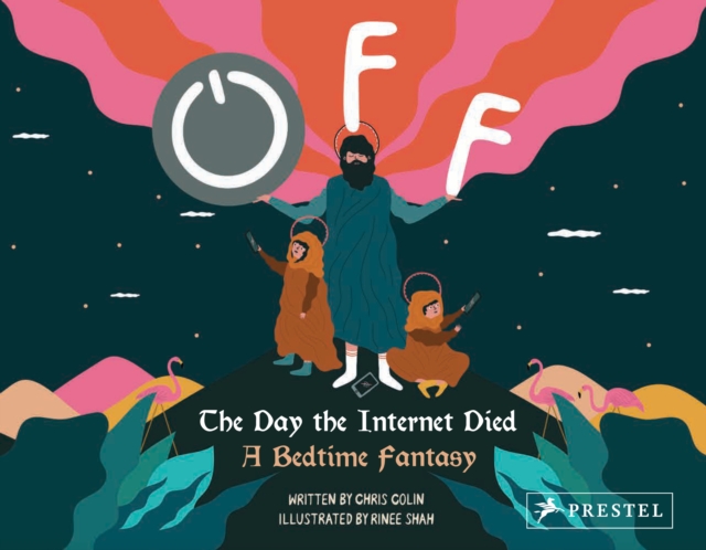 Off: The Day the Internet Died : A Bedtime Fantasy, Hardback Book