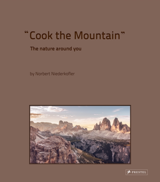 Cook the Mountain : The Nature Around You, Hardback Book