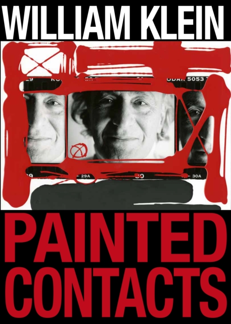 William Klein : Painted Contacts, Hardback Book