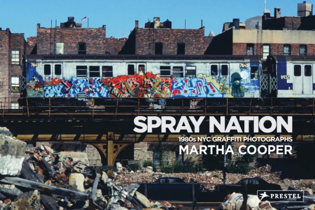 Spray Nation : 1980s NYC Graffiti Photos, Hardback Book