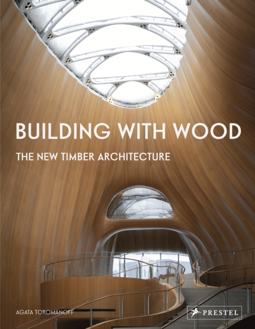 Building With Wood : The New Timber Architecture, Hardback Book