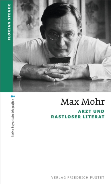 Max Mohr : Arzt und rastloser Literat, EPUB eBook