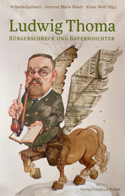 Ludwig Thoma : Burgerschreck und Bayerndichter, PDF eBook