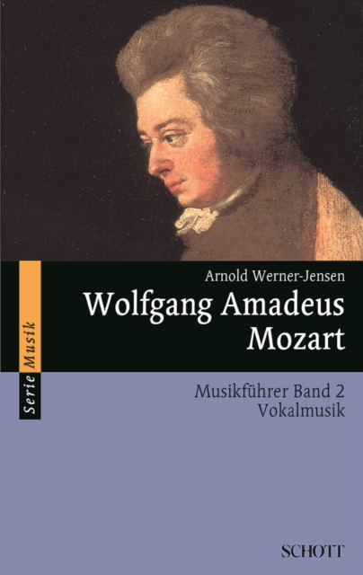 Wolfgang Amadeus Mozart : Musikfuhrer - Band 2: Vokalmusik, EPUB eBook