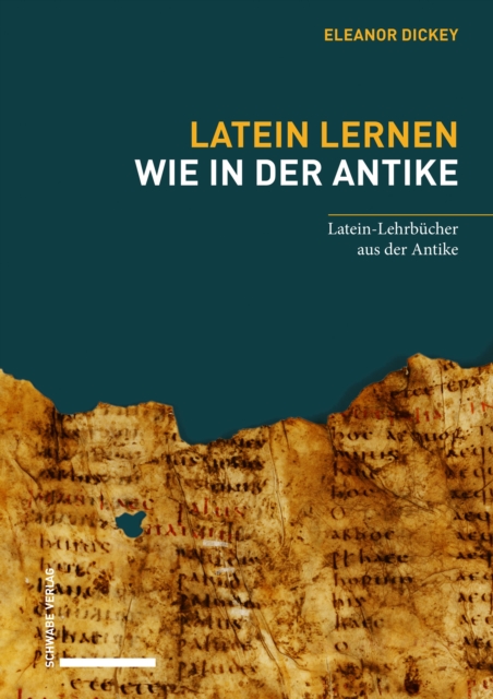 Latein lernen wie in der Antike : Latein-Lehrbucher aus der Antike, PDF eBook