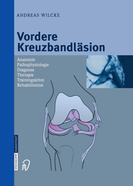 Vordere Kreuzbandlasion : Anatomie Pathophysiologie Diagnose Therapie Trainingslehre Rehabilitation, PDF eBook