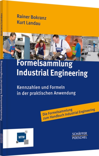 Formelsammlung Industrial Engineering : Kennzahlen und Formeln in der praktischen Anwendung, PDF eBook