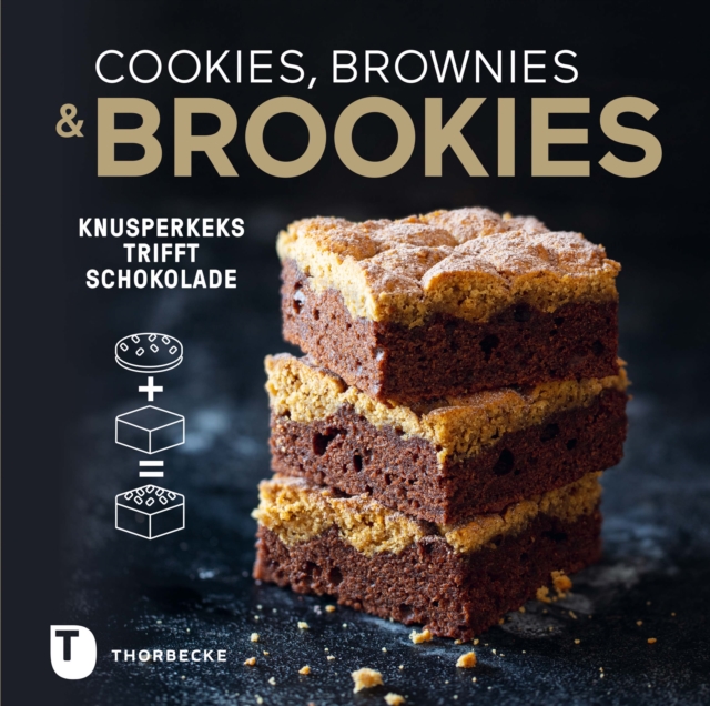 Cookies, Brownies & Brookies : Knusperkeks trifft Schokolade, PDF eBook