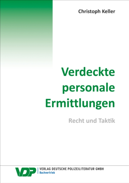 Verdeckte personale Ermittlungen : Recht und Taktik, EPUB eBook