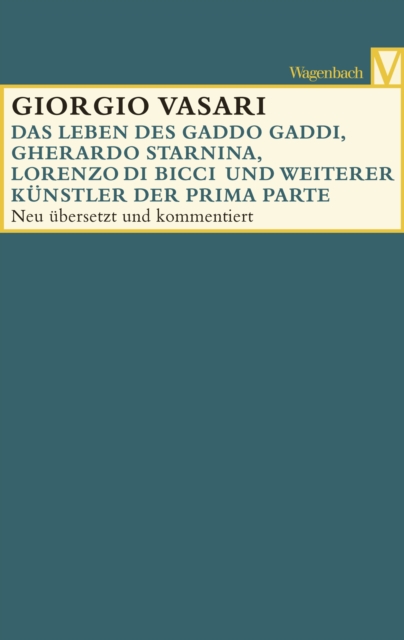 Das Leben des Gaddo Gaddi, Gherardo Starnina, Lorenzo di Bicci und weiterer Kunstler der Prima Parte, EPUB eBook